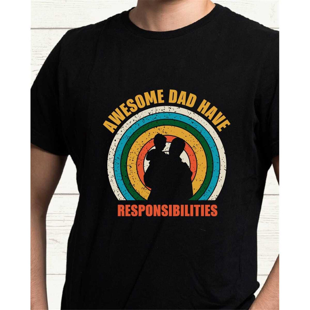 MR-227202316744-fathers-day-gift-awesome-dad-have-responsibilities-image-1.jpg