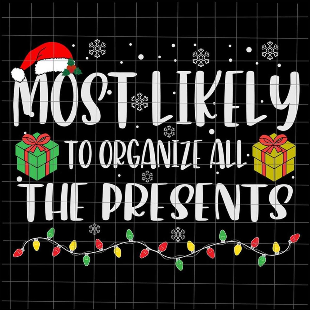 MR-2272023162520-most-likely-to-organize-all-the-presents-svg-most-likely-image-1.jpg
