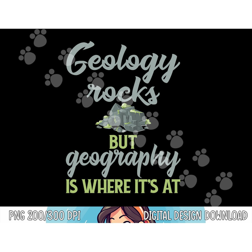 Funny Geography Teacher - Geology Rocks But Geography png, sublimation copy.jpg