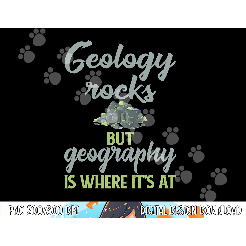 Funny Geography Teacher - Geology Rocks But Geography png, sublimation copy.jpg