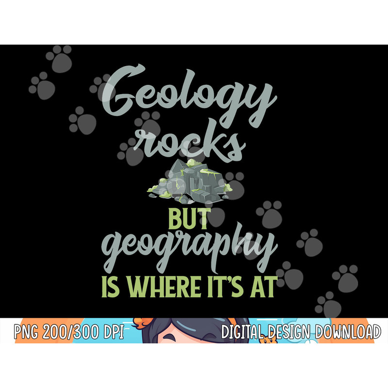 Funny Geography Teacher - Geology Rocks But Geography  png, sublimation copy.jpg