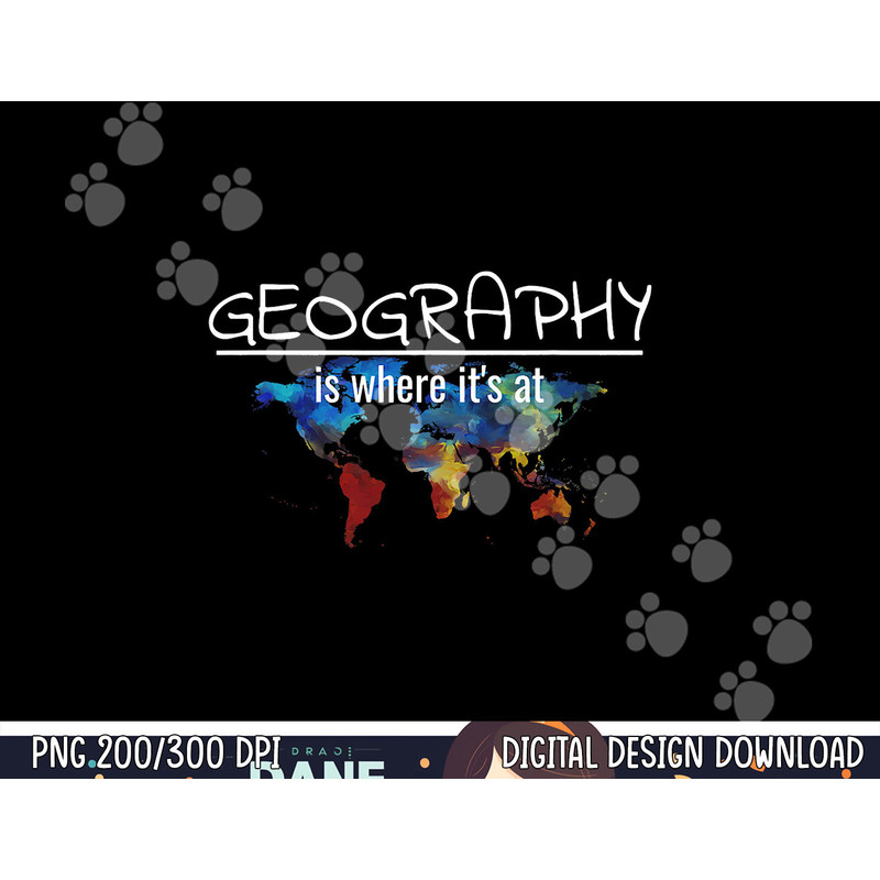 Funny Geography Teacher Earth Day Design Is Where It s At png, sublimation copy.jpg