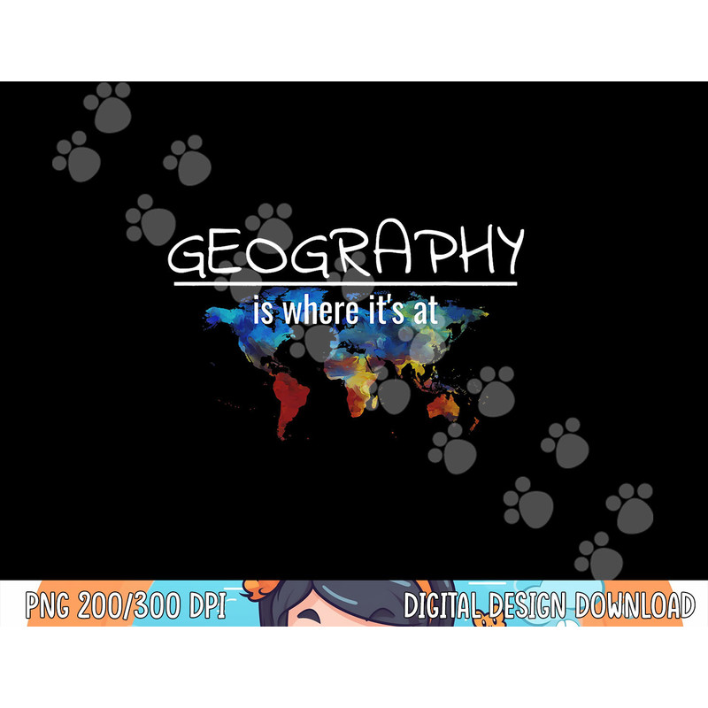 Funny Geography Teacher Earth Day Design Is Where It s At  png, sublimation copy.jpg