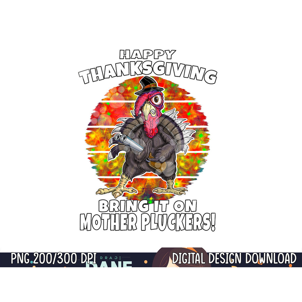 Funny Happy Thanksgiving Fun Turkey Humor 2021 png, sublimation copy.jpg
