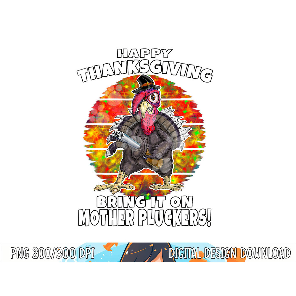 Funny Happy Thanksgiving Fun Turkey Humor 2021 png, sublimation copy.jpg
