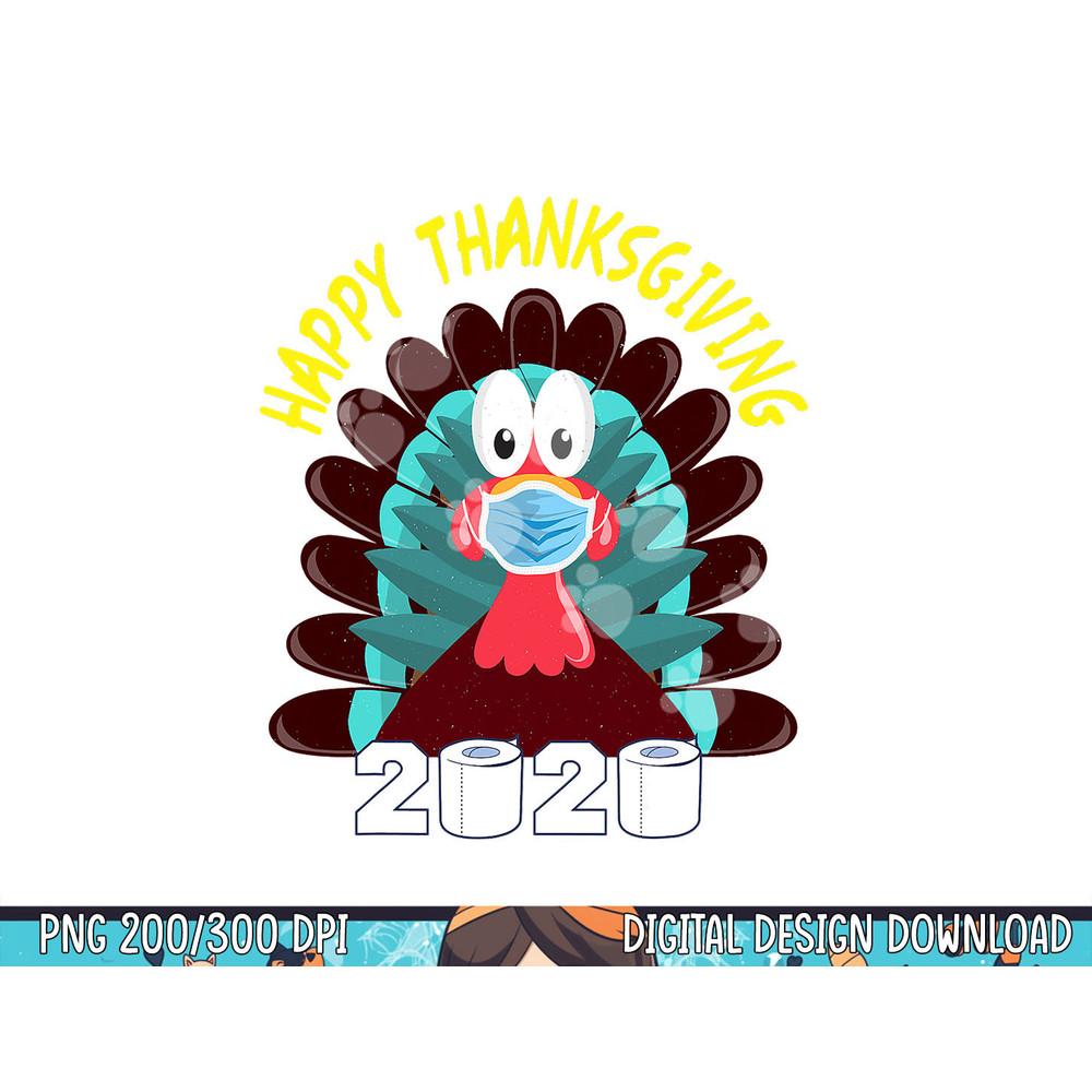 Funny Happy Thanksgiving Turkey Face Mask Quarantine 2020 png, sublimation copy.jpg