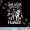 Funny Huskies For Women Girls Pup Siberian Husky Dog Lovers  png, sublimation copy.jpg