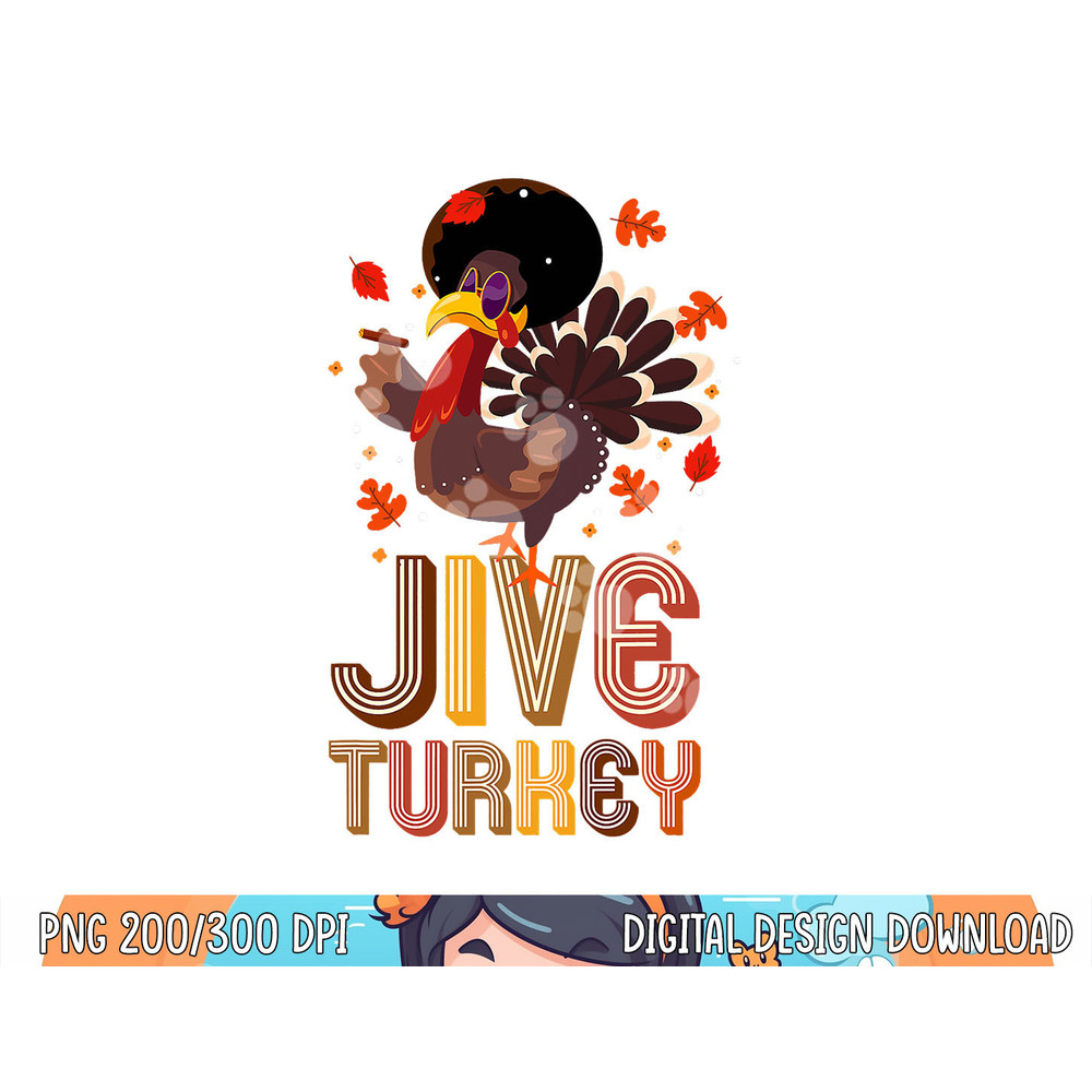 Funny Jive Turkey Thanksgiving Holiday Festive Turkey png, sublimation copy.jpg