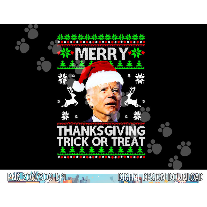 Funny Joe Biden Merry Thanksgiving Trick Or Treat png, sublimation copy.jpg