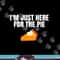 Funny Just Here ForThe Pumpkin Pie Thanksgiving png, sublimation copy.jpg