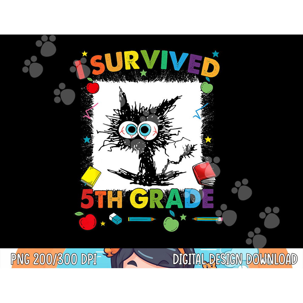 Funny Last Day Of Fifth 5th Grade I Survived Fifth 5th Grade  png, sublimation copy.jpg