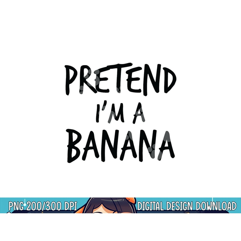 Funny Lazy Halloween Shirt Pretend I m A Banana Costume png, sublimation copy.jpg