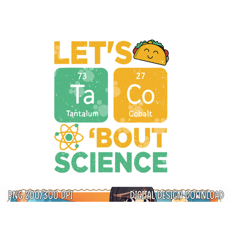 Funny Lets Tacos Bout Science-Shirt Scientist Teacher png, sublimation copy.jpg