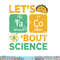 Funny Lets Tacos Bout Science-Shirt Scientist Teacher  png, sublimation copy.jpg