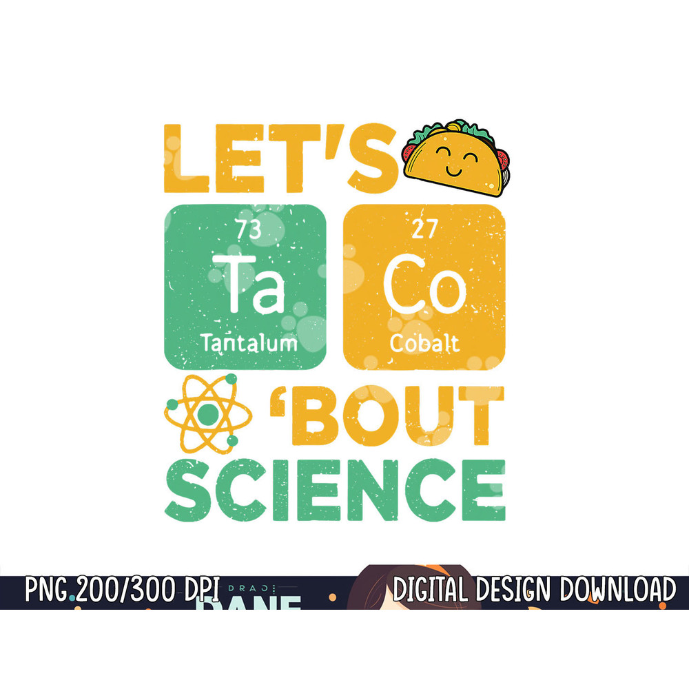 Funny Lets Tacos Bout Science-Shirt Scientist Teacher png, sublimation copy.jpg