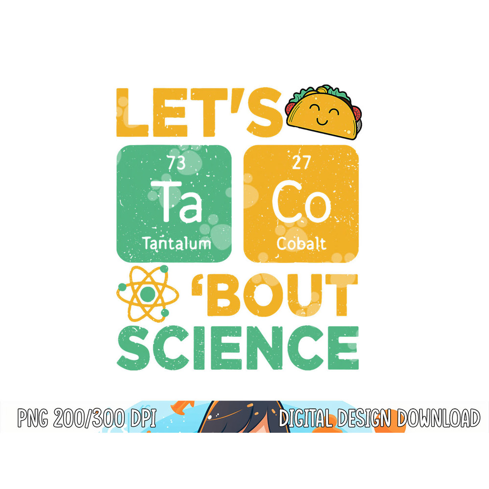 Funny Lets Tacos Bout Science-Shirt Scientist Teacher  png, sublimation copy.jpg