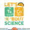 Funny Lets Tacos Bout Science-Shirt Scientist Teacher png, sublimation copy.jpg