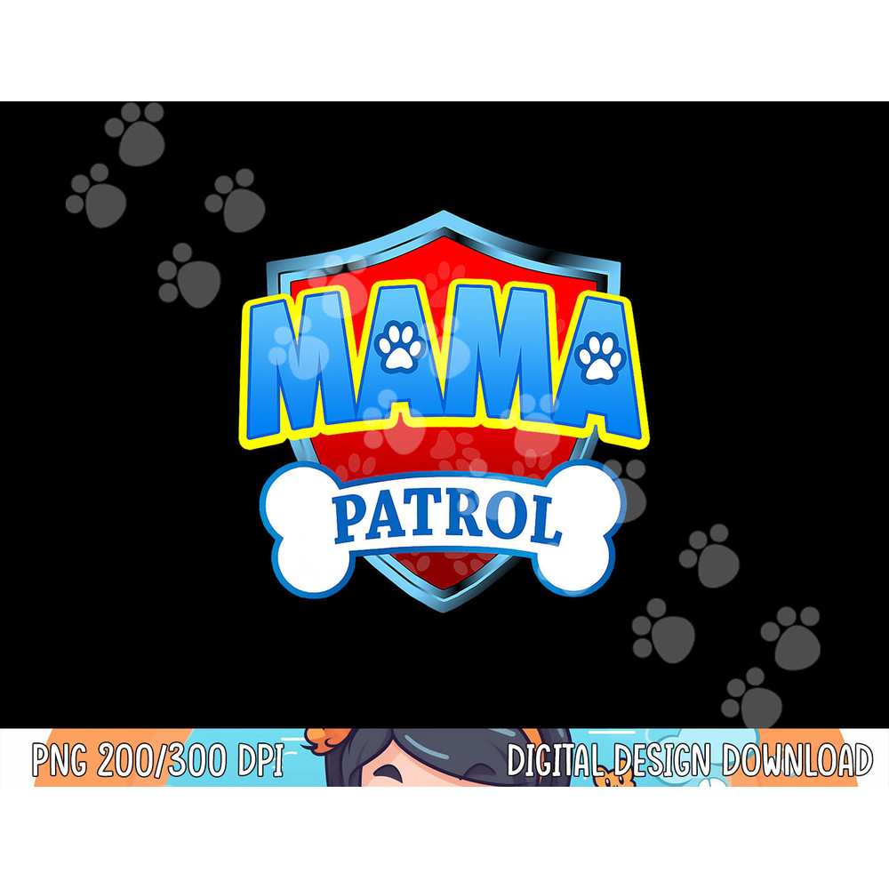 Funny Mama Patrol - Dog Mom, Dad For Men Women png, sublimation copy.jpg