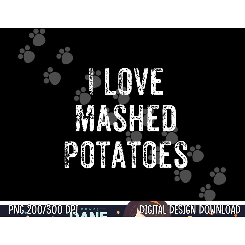 Funny Mashed Potatoes Thanksgiving Dinner Gift png, sublimation copy.jpg