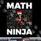 Funny Math Ninja png, sublimation For Mathematics Teacher Student copy.jpg