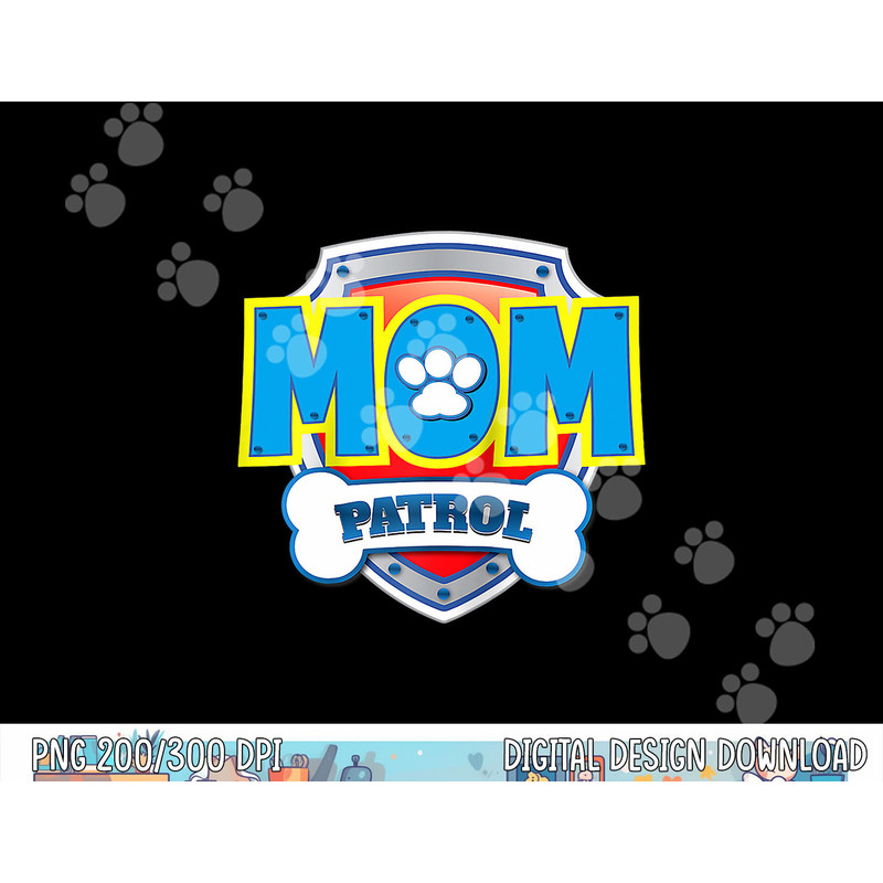 Funny Mom Patrol Dog Gift Birthday Party  png, sublimation copy.jpg