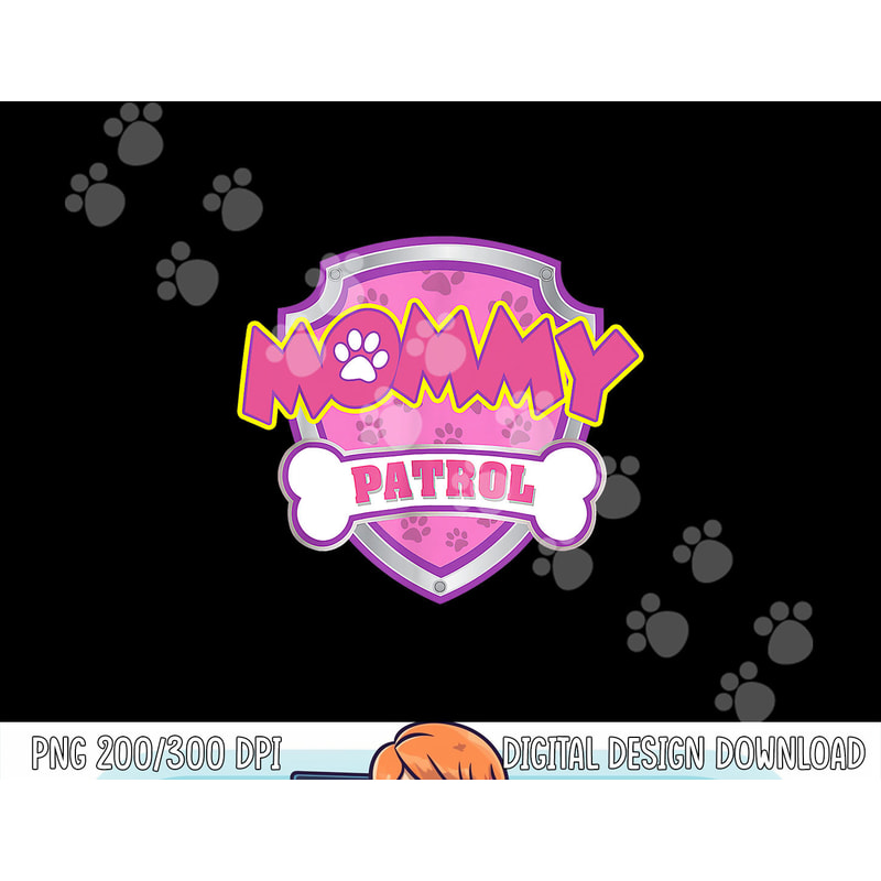 Funny Mommy Patrol - Dog Mom, Dad For Men Women png, sublimation (1) copy.jpg