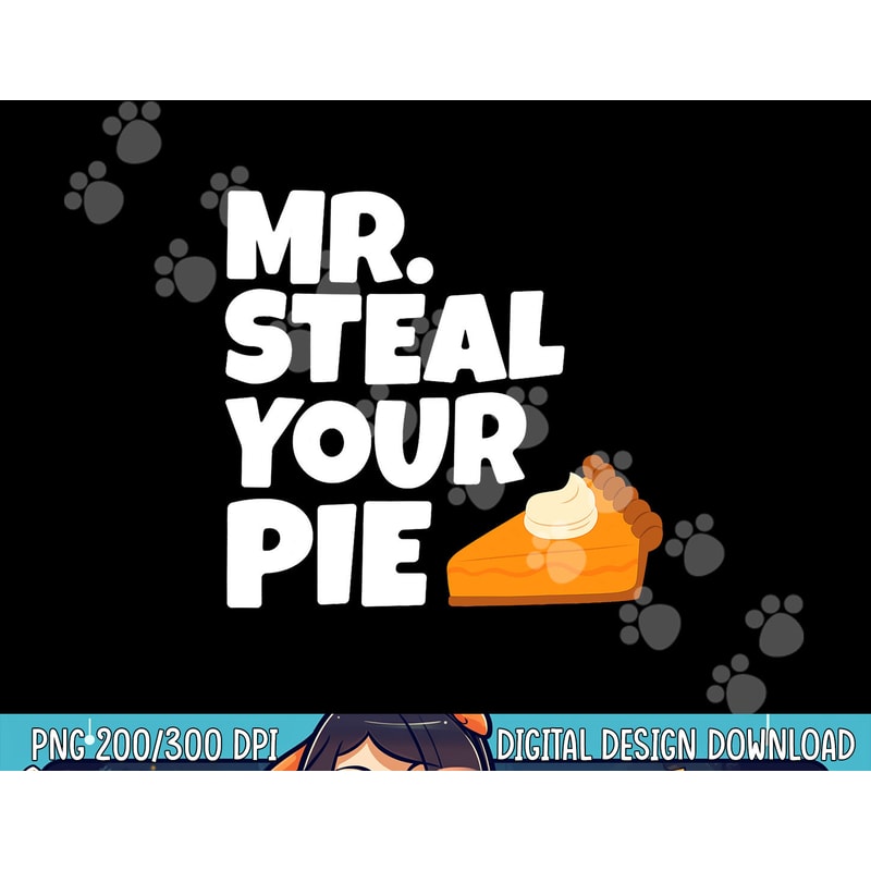Funny Mr Steal Your Pie Thanksgiving png, sublimation copy.jpg