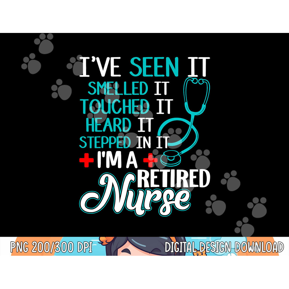Funny Nurse Retirement Shirt - Retired Nurse Gift png, sublimation copy.jpg