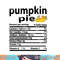 Funny Pumpkin Pie Nutrition Fact for Thanksgiving Family png, sublimation copy.jpg