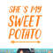 Funny she s my sweet potato for matching couple thanksgiving png, sublimation copy.jpg