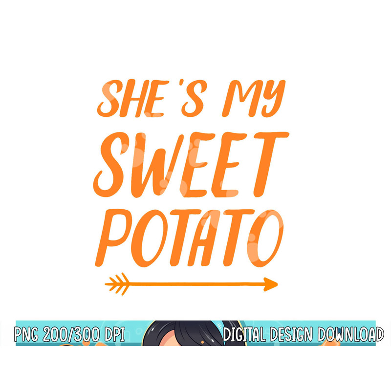 Funny she s my sweet potato for matching couple thanksgiving png, sublimation copy.jpg