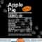 Funny Thanksgiving Food Apparel, Apple Pie Nutrition Facts png, sublimation copy.jpg