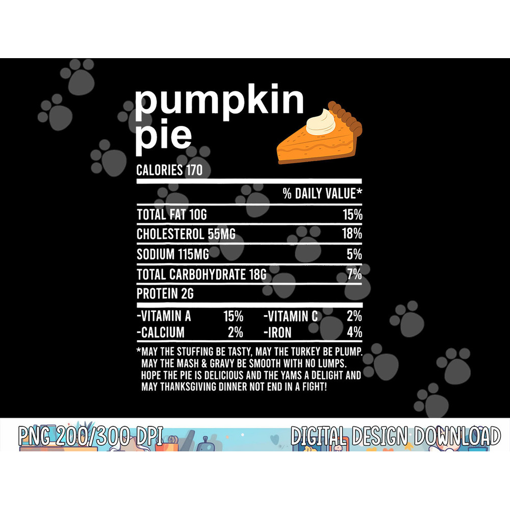 Funny Thanksgiving Food Apparel, Pumpkin Pie Nutrition Facts png, sublimation copy.jpg