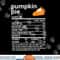 Funny Thanksgiving Food Apparel, Pumpkin Pie Nutrition Facts png, sublimation copy.jpg