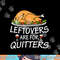 Funny Thanksgiving Leftovers Are For Quitters Turkey & Wine png, sublimation copy.jpg