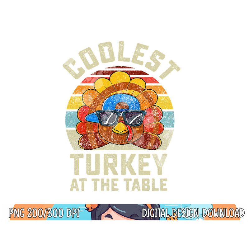 Funny Thanksgiving Retro Style Coolest Turkey At The Table png, sublimation copy.jpg