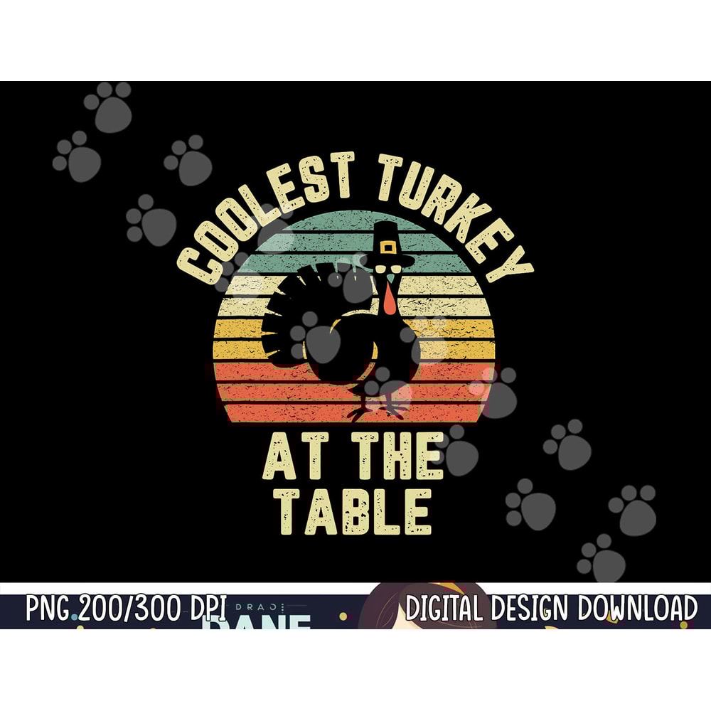 Funny Thanksgiving Shirt Retro Coolest Turkey At The Table png, sublimation copy.jpg