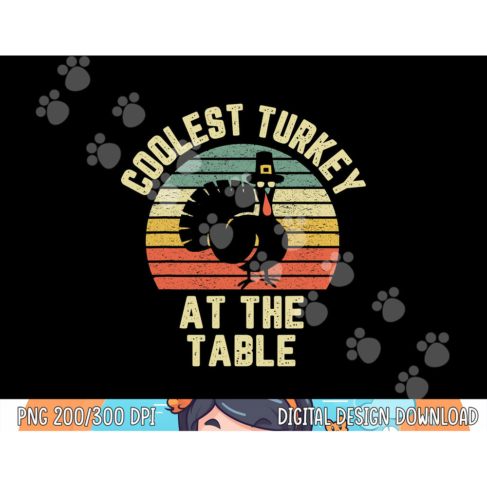 Funny Thanksgiving Shirt Retro Coolest Turkey At The Table png, sublimation copy.jpg