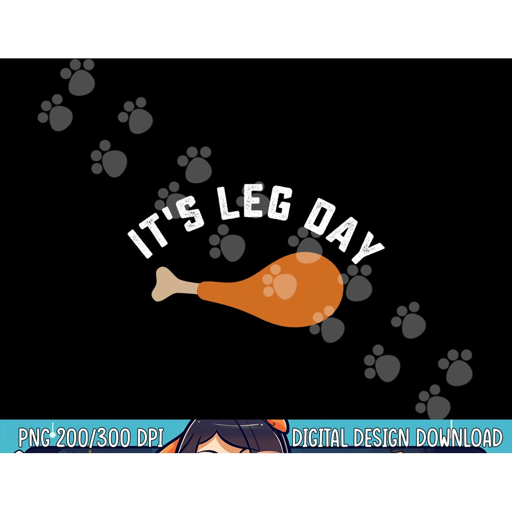 Funny Thanksgiving Turkey Leg Day png, sublimation copy.jpg