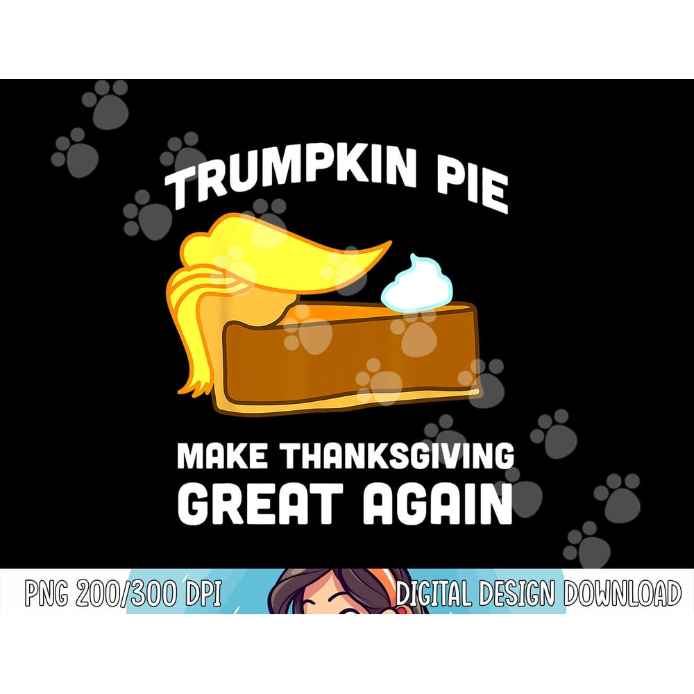 Funny Trump Shirt Trumpkin Pie Make Thanksgiving Great Again png, sublimation copy.jpg