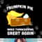 Funny Trump Shirt Trumpkin Pie Make Thanksgiving Great Again png, sublimation copy.jpg