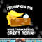 Funny Trump Shirt Trumpkin Pie Make Thanksgiving Great Again png, sublimation copy.jpg