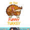 Funny Turkey Matching Family Group Thanksgiving Party Pajama png, sublimation copy.jpg