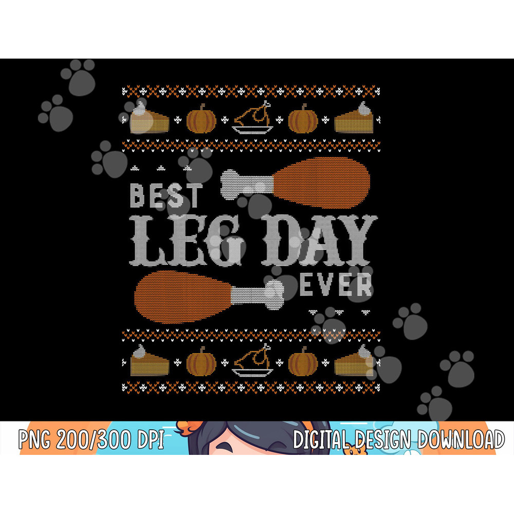 Funny Ugly Thanksgiving Sweater Shirt Best Leg Day Tshirt png, sublimation copy.jpg