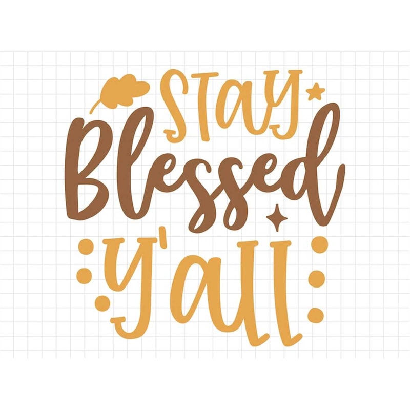 MR-2372023122612-stay-blesed-yall-svg-thanksgiving-svg-fall-svg-fall-image-1.jpg