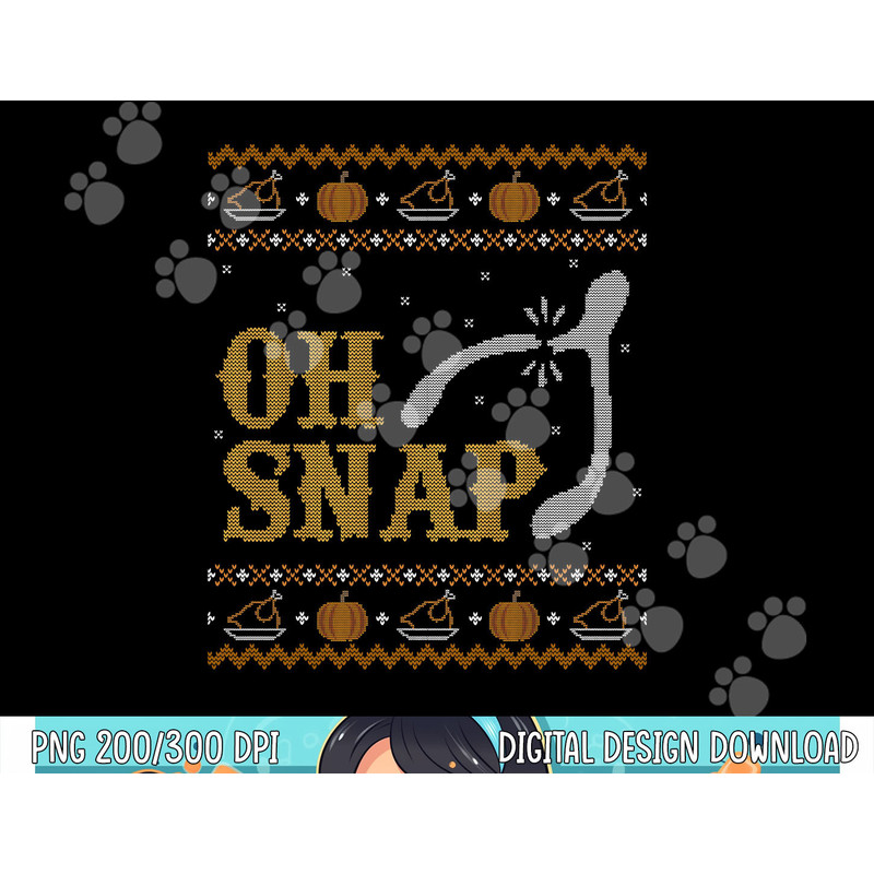 Funny Ugly Thanksgiving Sweater Shirt Oh Snap Wish Tshirt png, sublimation copy.jpg
