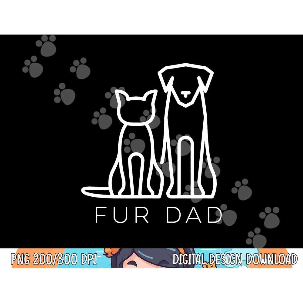 Fur Dad Pet Lover Cat Dog Dad Husband Funny Fathers Day Wife  png, sublimation copy.jpg