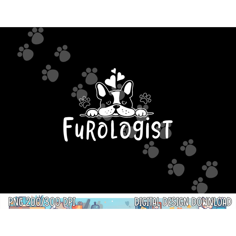Furologist Funny Puppy Stylist Cute Dog Groomer  png, sublimation copy.jpg