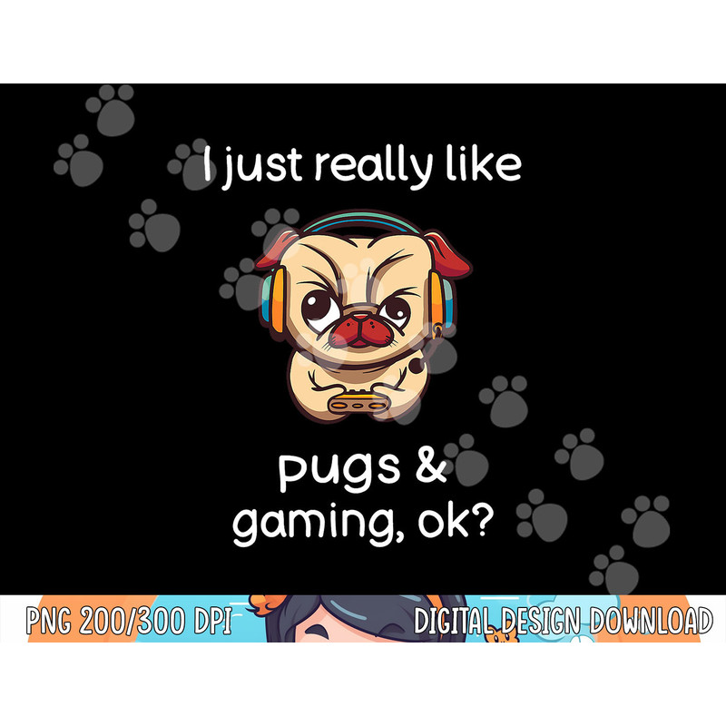 Gamer Shirt Funny Pug Lover Video Games Dog Pug Gaming  png, sublimation copy.jpg