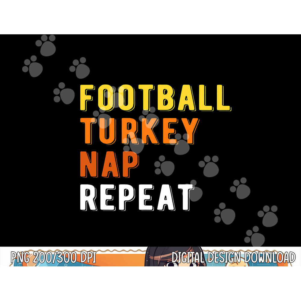 Gaming Football Turkey Nap Repeat Pumpkin Men Thanksgiving png, sublimation copy.jpg